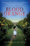 Blood Orange di Karen Keskinen edito da Griffin Publishing