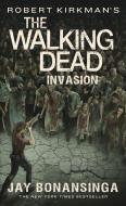 Robert Kirkman's the Walking Dead: Invasion di Jay Bonansinga edito da ST MARTINS PR