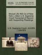 Mutual Life Ins Co Of New York V. Allen U.s. Supreme Court Transcript Of Record With Supporting Pleadings di Julien T Davies edito da Gale Ecco, U.s. Supreme Court Records