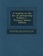 Treatise on the Law of Partnership Volume 1 di Nathaniel Lindley Lindley, William C. Gull, Walter B. B. 1861 Lindley edito da Nabu Press