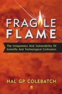 Fragile Flame di Hal GP Colebatch edito da Lulu.com