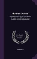 The New Ceylon. di Anonymous edito da Palala Press