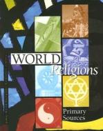 World Religions: Primary Sources di J. Sydney Jones, Michael J. O'Neal edito da UXL