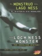 El Monstruo del Lago Ness/The Loch Ness Monster: El Misterio Sin Resolver/The Unsolved Mystery di Connie Colwell Miller edito da Blazers