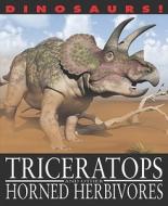 Triceratops and Other Horned Herbivores di David West edito da GARETH STEVENS INC