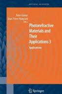 Photorefractive Materials and Their Applications 3 edito da Springer New York
