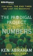 The Prodigal Project: Numbers di Ken Abraham, Daniel Hart edito da Brilliance Audio