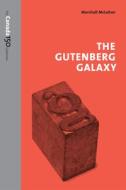 The Gutenberg Galaxy di Marshall McLuhan edito da University Of Toronto Press