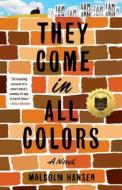 They Come in All Colors di Malcolm Hansen edito da Atria Books