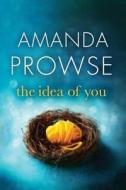 The Idea Of You di Amanda Prowse edito da Amazon Publishing