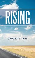 RISING di JACKIE NG edito da LIGHTNING SOURCE UK LTD