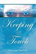 Keeping In Touch di Betty Lane-Fagerlund edito da Tate Publishing & Enterprises