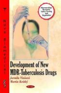 Development of New MDR-Tuberculosis Drugs di Vinov&aacute, Jarmila edito da Nova Science Publishers Inc