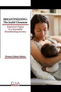 BREASTFEEDING: THE JOYFUL CLOSENESS: IMP di FLORE FOLAMI-ADEOYE edito da LIGHTNING SOURCE UK LTD