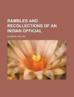 Rambles And Recollections Of An Indian O di William Sleeman edito da Rarebooksclub.com