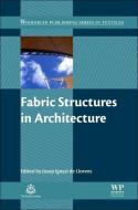 Fabric Structures in Architecture di Josep Ignasi de Llorens edito da Elsevier LTD, Oxford