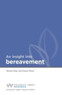 Insight Into Bereavement di Wendy Bray edito da Cwr