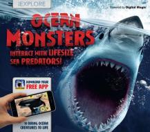 iExplore-Ocean Monsters (AR) di David Higham, Nicola Davies edito da Welbeck Publishing Group