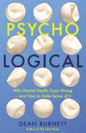 Psycho-Logical di Dean Burnett edito da Faber And Faber Ltd.