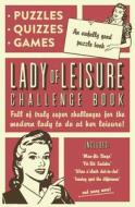 Lady of Leisure: Awfully Good Puzzles, Quizzes and Games di Collaborate Agency edito da Templar Publishing