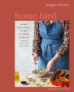 Home Bird di Megan Davies edito da Ryland, Peters & Small Ltd