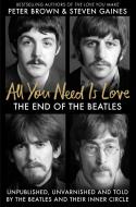 All You Need Is Love di Steven Gaines, Peter Brown edito da Octopus Publishing Group