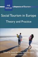 Social Tourism in Europe: Theory and Practice edito da CHANNEL VIEW