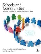 Schools and Communities di John West-Burnham, Maggie Farrar, George Otero edito da Bloomsbury Publishing PLC