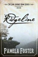Ridgeline di Pamela Foster edito da Pen-L Publishing