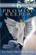 Promise Keeper di Katheryn Maddox Haddad edito da Northern Lights Publishing House