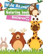 Wold Animals Coloring Book Children Age 4-8: Jungle Animals, Woodland Animals and Circus Animals. 8x10 Size,32 Animals Zoo, Preschool Art Learning Rel di Man Galaxy edito da Createspace Independent Publishing Platform