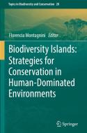 Biodiversity Islands: Strategies for Conservation in Human-Dominated Environments edito da Springer International Publishing