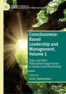 Consciousness-Based Leadership And Management, Volume 1 edito da Springer International Publishing AG