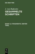 Fragmente. Erster Theil di J. von Radowitz edito da De Gruyter