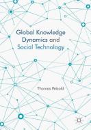 Global Knowledge Dynamics and Social Technology di Thomas Petzold edito da Springer-Verlag GmbH