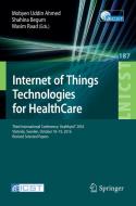 Internet of Things Technologies for HealthCare edito da Springer-Verlag GmbH