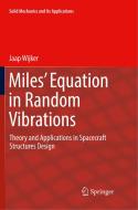 Miles' Equation In Random Vibrations di Jaap Wijker edito da Springer International Publishing Ag