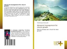 Advanced management for church growth di Noah Eyongayuk Baiyetambi edito da Blessed Hope Publishing