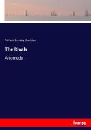The Rivals di Richard Brinsley Sheridan edito da hansebooks