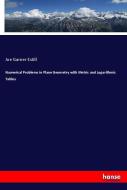 Numerical Problems in Plane Geometry with Metric and Logarithmic Tables di Joe Garner Estill edito da hansebooks