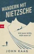 Wandern mit Nietzsche di John Kaag edito da btb Taschenbuch
