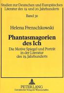 Phantasmagorien des Ich di Helena Frenschkowski edito da Lang, Peter GmbH