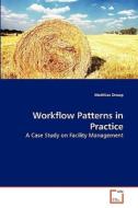 Workflow Patterns in Practice di Matthias Droop edito da VDM Verlag Dr. Müller e.K.