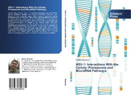 HSV-1: Interactions With the Cellular Proteasome and MicroRNA Pathways di Daniel Munson edito da SPS