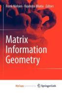 Matrix Information Geometry edito da Springer Nature B.V.