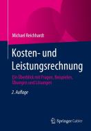 Kosten- und Leistungsrechnung di Michael Reichhardt edito da Springer-Verlag GmbH