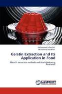 Gelatin Extraction and Its Application in Food di Muhammad Zafarullah, Muhammad Issa Khan edito da LAP Lambert Academic Publishing