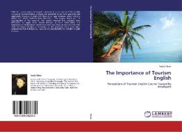 The Importance of Tourism English di Sadia Chien edito da LAP Lambert Academic Publishing