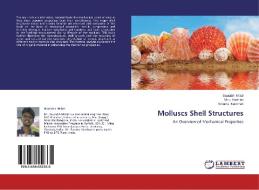 Molluscs Shell Structures di Saurabh Mittal, Minu Kesheri, Swarna Kanchan edito da LAP Lambert Academic Publishing