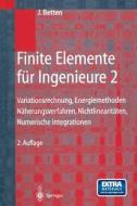 Finite Elemente für Ingenieure 2 di Josef Betten edito da Springer Berlin Heidelberg